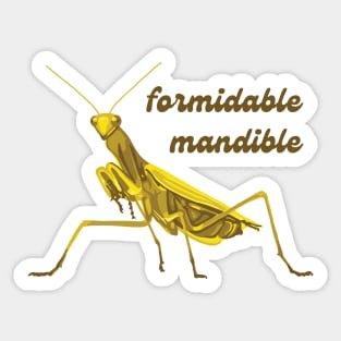 Praying Mantis Has A Formidable Mandible Sticker